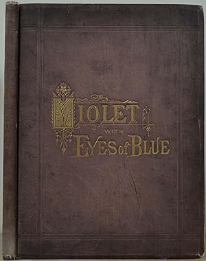 Imagen del vendedor de VIOLET WITH EYES OF BLUE. a la venta por Kurt Gippert Bookseller (ABAA)