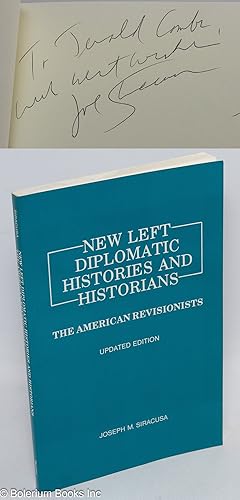 Immagine del venditore per New left diplomatic histories and historians. The American revisionists. Updated edition venduto da Bolerium Books Inc.