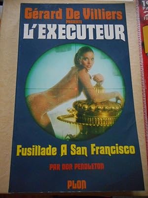 Imagen del vendedor de L'executeur - n 11 - Fusillade a San Francisco a la venta por Frederic Delbos