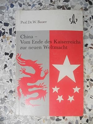 Seller image for China - Vom Ende des Kaiserreichs zur neuen Weltmacht for sale by Frederic Delbos