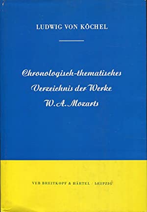 Immagine del venditore per Chronologisch-thematisches Verzeichnis smtlicher Tonwerke Wolfgang Amade Mozarts nebst Angabe der verlorengegangenen, angefangenen, bertragenen, zweifelhaften und unterschobenen Kompositionen. venduto da Antiquariat Berghammer