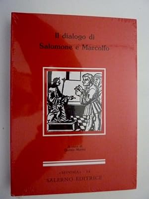 "Collana MINIMA, 14 - IL DIALOGO DI SALOMONE E MARCOLFO A cura di Quinto Marini"