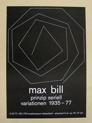 Plakat - max bill prinzip seriell. variationen 1995-77. Kunstmuseum Düsseldorf. Siebdruck.