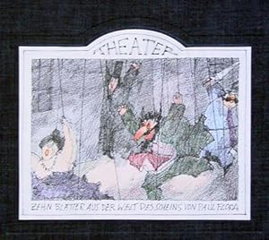 Theater . Zehn Szenen aus der Welt des Scheins, gezeichnet von Paul Flora.
