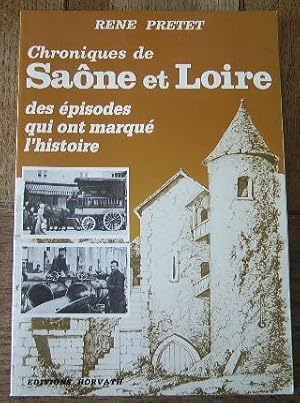 Imagen del vendedor de Chroniques de Sane et Loire, des pisodes qui ont marqu l'histoire a la venta por Bonnaud Claude