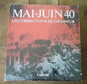 Image du vendeur pour Mai-juin 40, les combattants de l'honneur mis en vente par Bonnaud Claude