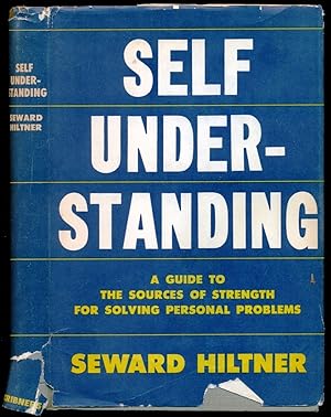 Seller image for Self-Understanding Through Psychology and Religion - A Guide to the Sources of Strength for Solving Personal Problems for sale by Don's Book Store