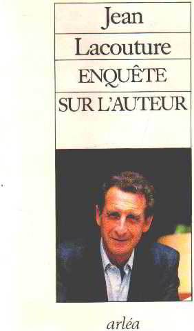 Enquête sur l'auteur: Réponse tardive à André Malraux sur quelques questions relatives à la condi...