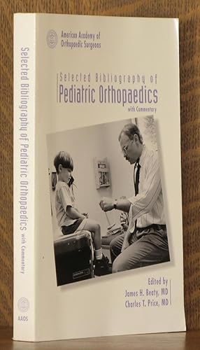 Immagine del venditore per Selected Bibliography of Pediatric Orthopaedics With Commentary venduto da Andre Strong Bookseller