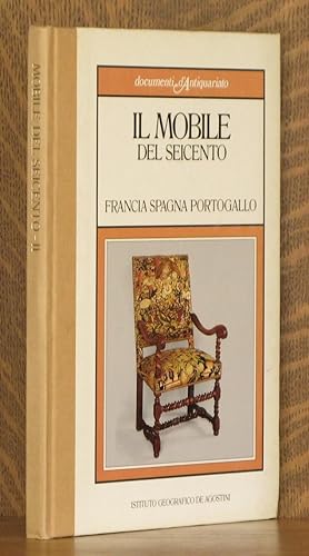 Immagine del venditore per IL MOBILE DEL SEICENTO FRANCIA SPAGNA PORTOGALLO venduto da Andre Strong Bookseller