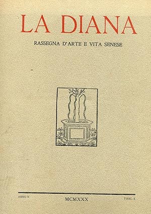 LA DIANA, rassegna d'arte e vita senese - 1930 anno quinto fascicolo 01, Siena, Stab. tip. ex Com...