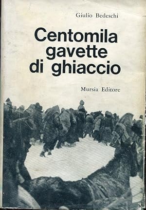 CENTOMILA GAVETTE DI GHIACCIO, Milano, Mursia, 1963