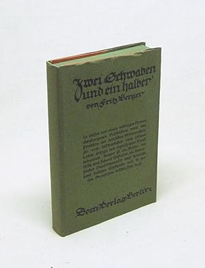 Seller image for Zwei Schwaben und ein halber : Novellen / Fritz Berger. Mit Buchschm. von Otto H. Engel for sale by Versandantiquariat Buchegger