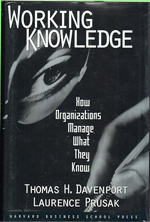 Immagine del venditore per Working Knowledge: How Organizations Manage What They Know venduto da Jonathan Grobe Books