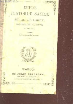 Seller image for EPITOME HISTORIAE SACRAE - NOTIS SELECTIS ILLUSTRAVIT A MOTTET / AD USUM SCHOLARUM. for sale by Le-Livre