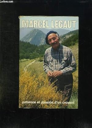 Image du vendeur pour MARCEL LEGAUT. PATIENCE ET PASSION D UN CROYANT. mis en vente par Le-Livre