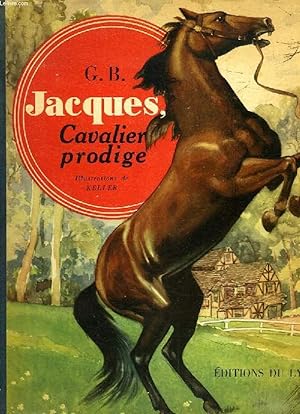 Seller image for JACQUES, CAVALIER PRODIGE for sale by Le-Livre