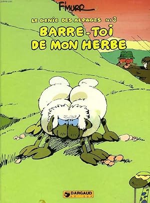 Bild des Verkufers fr LE GENIE DES ALPAGES, N 3, BARRE-TOI DE MON HERBE zum Verkauf von Le-Livre