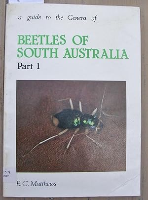 A Guide to the Genera of Beetles of South Australia Part 1