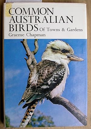 Seller image for Common Australian Birds of Towns & Gardens for sale by Laura Books