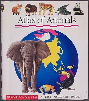 Seller image for Atlas of Animals: A First Discovery Book for sale by Time & Time Again