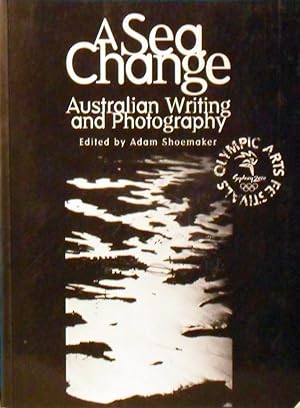 Seller image for A Sea Change: Australian Writing and Photography for sale by Marlowes Books and Music