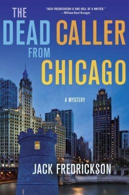 Seller image for Fredrickson, Jack | Dead Caller from Chicago, The | Signed First Edition Copy for sale by VJ Books