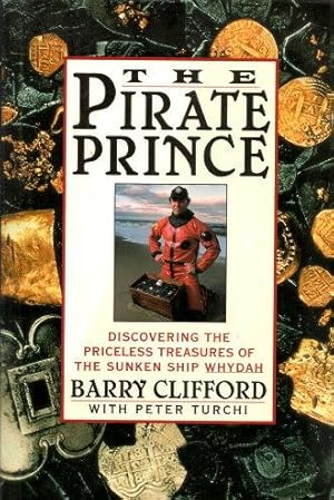Seller image for THE PRATE PRINCE : Discovering the Priceless Treasures of the Sunken Ship Whydah - An Adventure for sale by Grandmahawk's Eyrie
