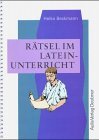 Rätsel im Lateinunterricht. Kopiervorlagen Latein