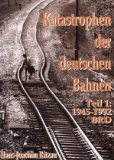 Seller image for Katastrophen der deutschen Bahnen. - Teil 1. 1945 - 1992 Schatten der Eisenbahngeschichte Bd. 2. for sale by Antiquariat  Udo Schw�rer