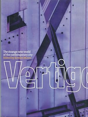 Seller image for Vertigo. The strange new world of the contemporary city. Foreword Jacques Herzog. for sale by Fundus-Online GbR Borkert Schwarz Zerfa