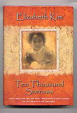 TEN THOUSAND SORROWS: The Extaordinary Journey of a Korean War Orphan