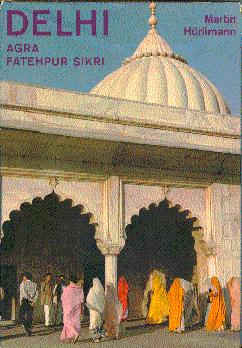 Imagen del vendedor de Delhi, Agra, Fatehpur Sikri a la venta por LEFT COAST BOOKS