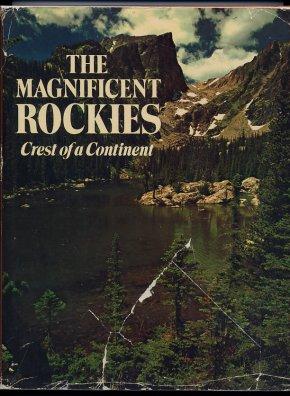 The Magnificent Rockies Crest of a Continent