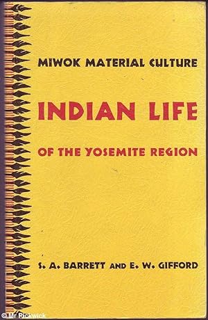 Miwok Material Culture Indian Life of the Yosemite Region