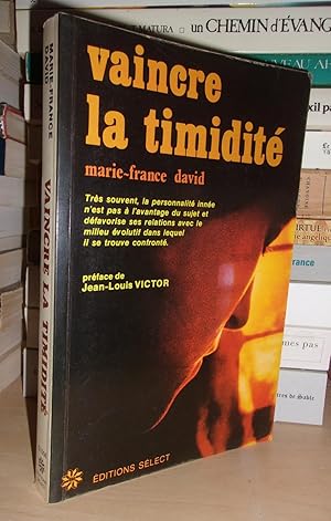 Seller image for VAINCRE LA TIMIDITE : Prface De Jean-Louis Victor for sale by Planet's books