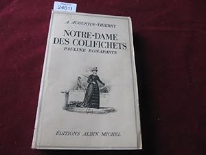 Imagen del vendedor de Notre-dame des colifichets - pauline bonaparte a la venta por librairie le vieux livre