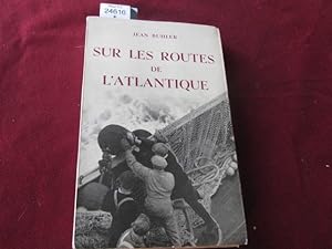 Seller image for Sur les routes de l'atlantique for sale by librairie le vieux livre