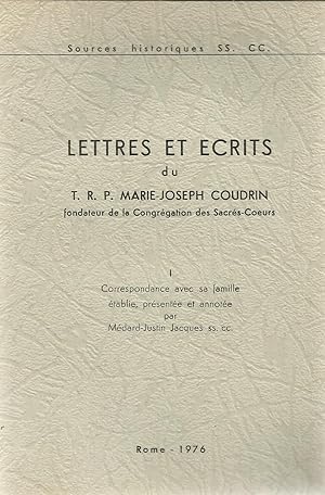 Lettres et ecrits du TRP Marie-Joseph Coudrin - I Correspondance avec sa famille établie