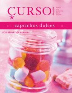 Immagine del venditore per CURSO DE COCINA: CAPRICHOS DULCES venduto da KALAMO LIBROS, S.L.