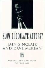 Seller image for Slow Chocolate Autopsy for sale by timkcbooks (Member of Booksellers Association)