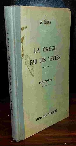 Seller image for LA GRECE PAR LES TEXTES - HISTOIRE for sale by Livres 113