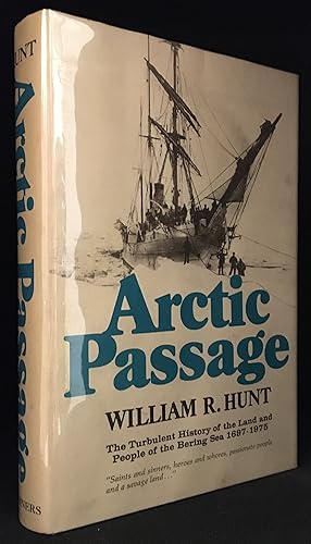 Seller image for Arctic Passage; The Turbulent History of the Land and People of the Bering Sea 1697-1975 for sale by Burton Lysecki Books, ABAC/ILAB