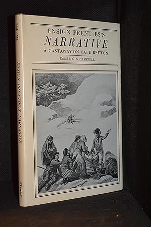 Image du vendeur pour Ensign Prenties's Narrative; A Castaway on Cape Breton (Originally published as S.W Prenties--Narrative of a Shipwreck on the Island of Cape Breton, in a Voyage from Quebec 1780.) mis en vente par Burton Lysecki Books, ABAC/ILAB