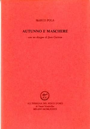 Image du vendeur pour Autunno e maschere. con un disegno di Jean Cocteau mis en vente par LIBET - Libreria del Riacquisto