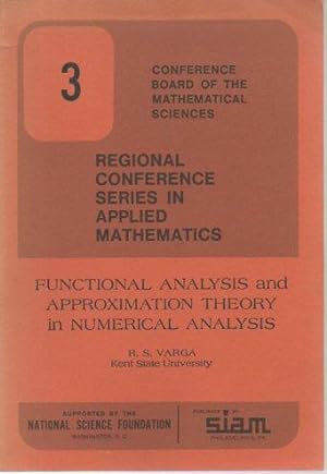 Functional Analysis and Approximation Theory in Numerical Analysis (Regional Conference Series in...