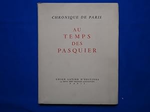 Chronique de Paris au temps des Pasquier. Vues sur la Chronique des Pasquier par Georges Duhamel....