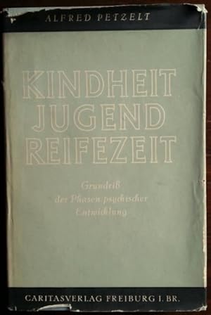 Bild des Verkufers fr Kindheit - Jugend - Reifezeit. Grundri der Phasen psychischer Entwicklung. zum Verkauf von buch-radel