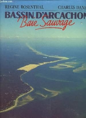 Seller image for BASSIN D'ARCACHON BAIE SAUVAGE for sale by Le-Livre