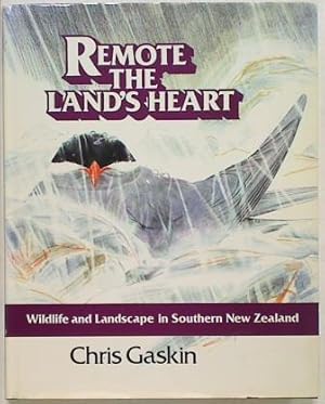 Remote The Land's Heart: Wildlife and Landscapes in Southern New Zealand